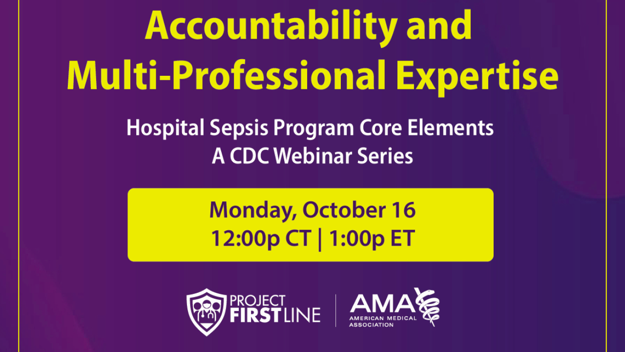 Sepsis Core Elements-Accountability: CDC Webinar Series
