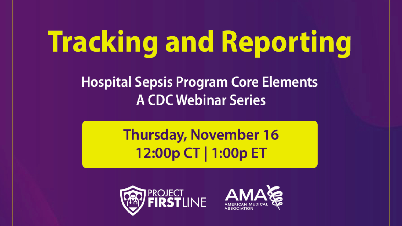 Sepsis Core Elements-Tracking: CDC Webinar Series