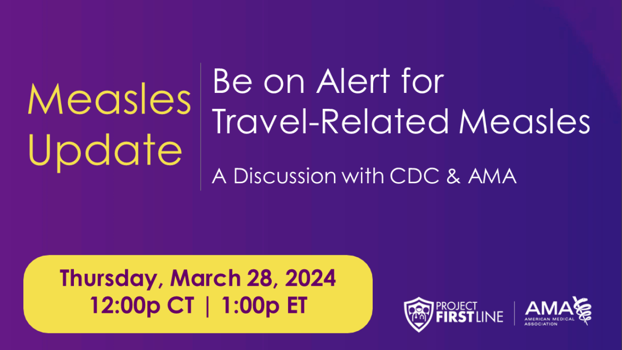 Measles Update - Be on alert for travel-related measles