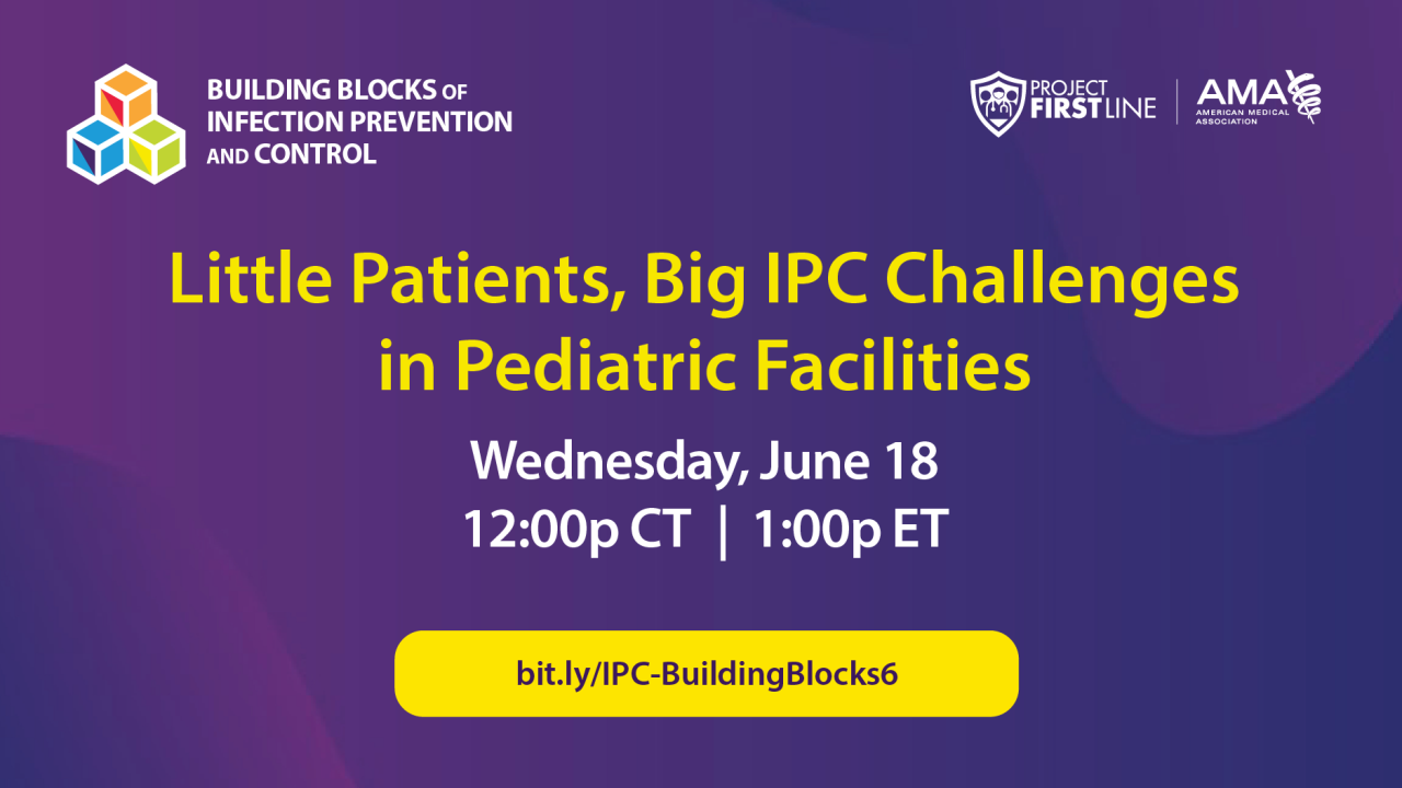 Little Patients, Big IPC Challenges in Pediatric Facilities