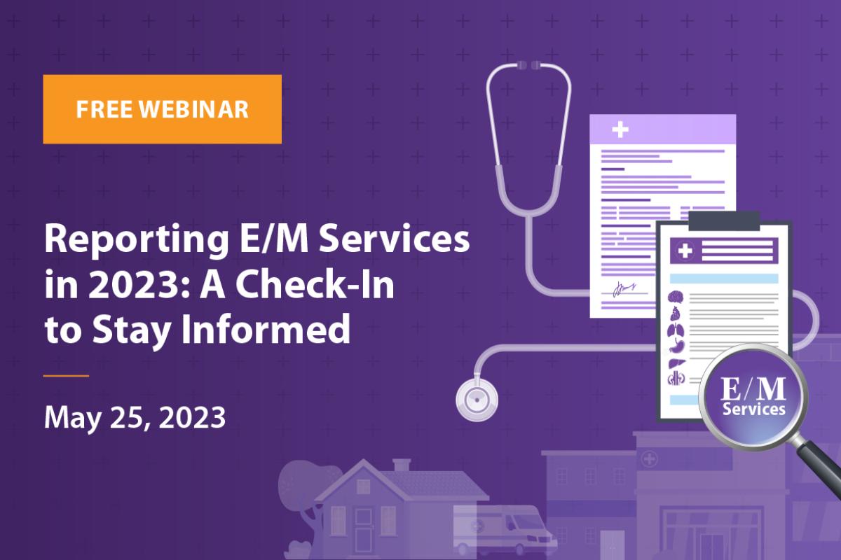 Reporting E/M Services in 2023 webinar