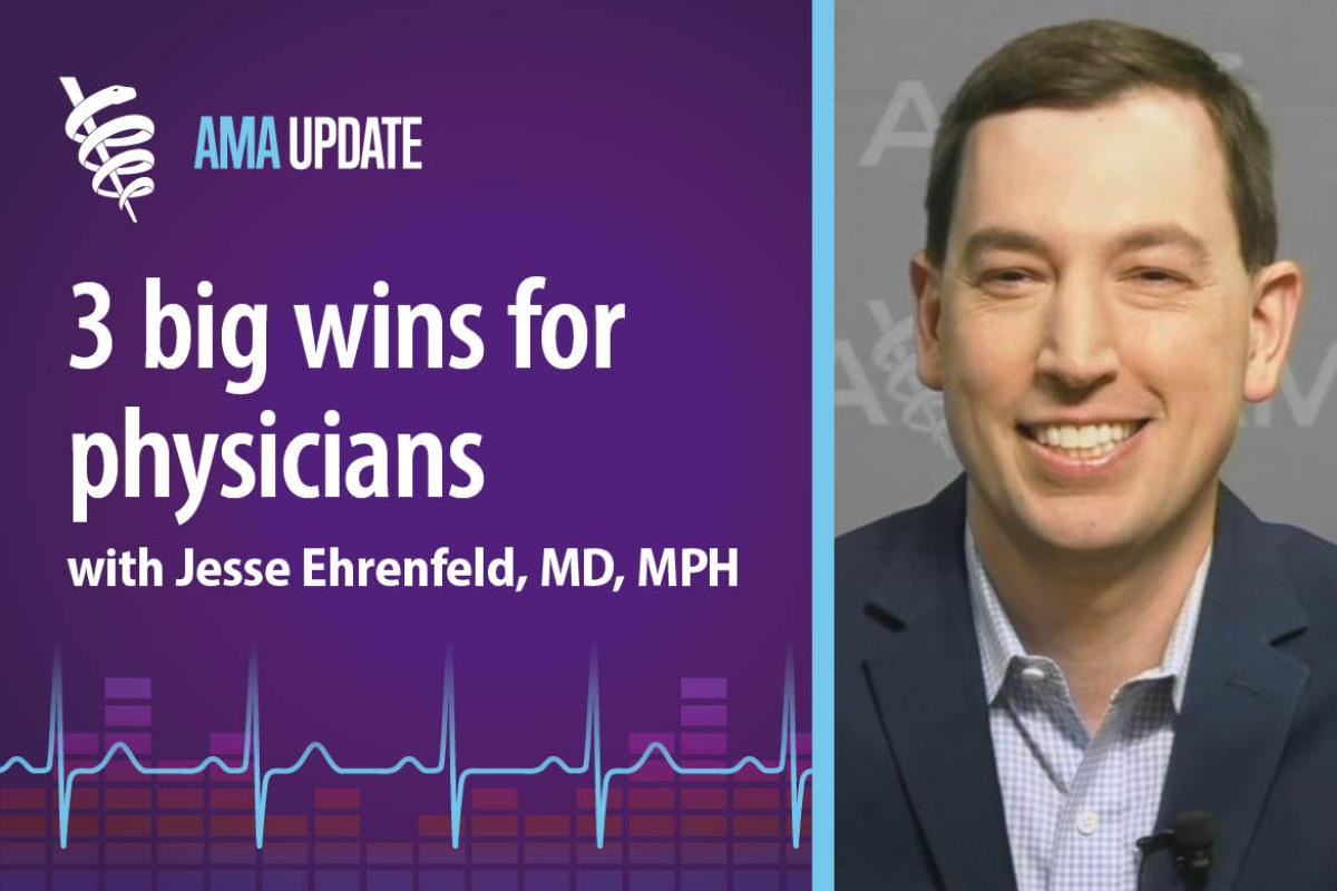 AMA Update for June 4, 2024: AMA President Jesse Ehrenfeld, MD, MPH, talks burnout, telehealth and augmented intelligence