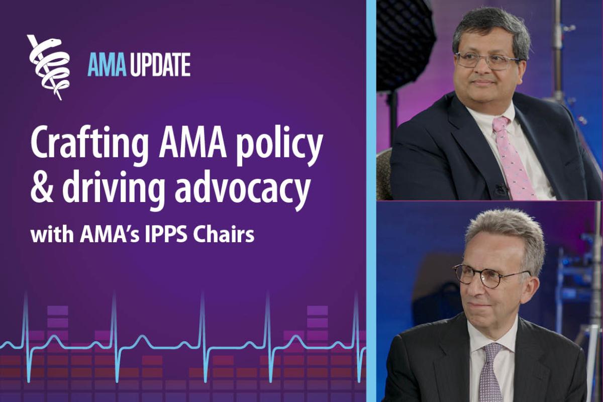 AMA Update for June 17, 2024: How the American Medical Association influences policy on value-based care, AI in medicine and more