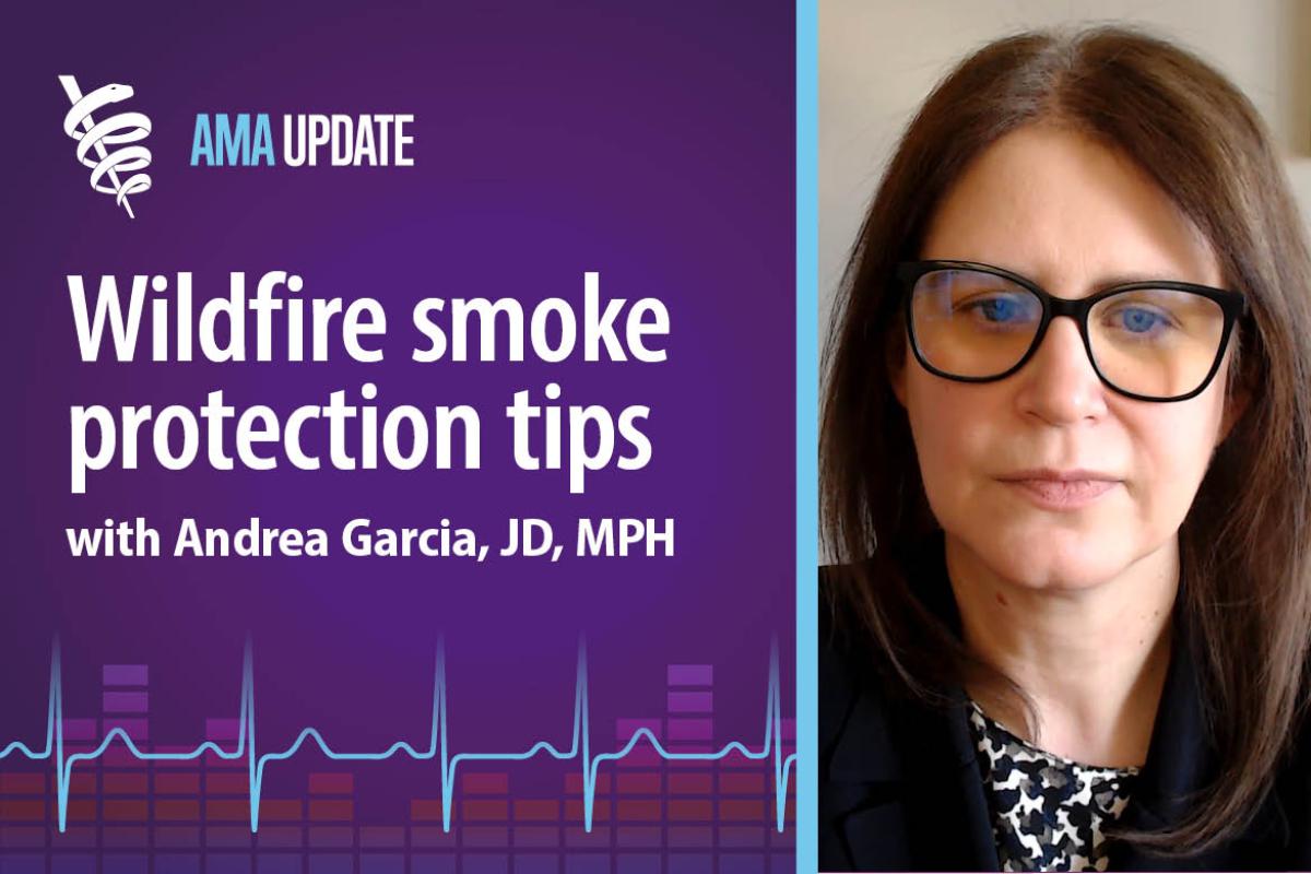AMA Update for Jan. 15, 2025: California wildfire smoke and how to improve air quality during wildfires, plus norovirus treatments