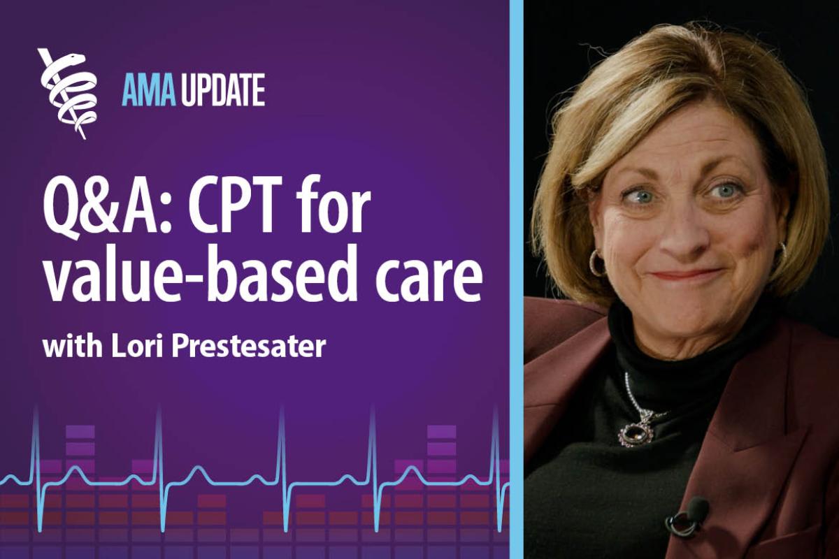 AMA Update for Jan. 24, 2025: How to improve value-based care: Population health management strategies and benefits of CPT codes