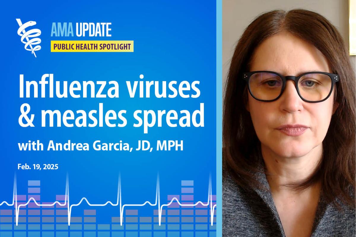 AMA Update for Jan. 19, 2025: Worst flu season: Influenza virus spread, new bird flu cases in the U.S., plus measles outbreak update