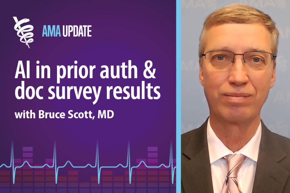 AMA Update for April 4, 2025: AI in health insurance claims, why prior authorization is so difficult and how AMA fights to fix it
