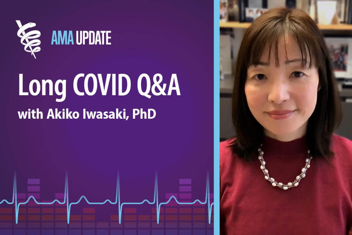 AMA Update for April 7, 2025: Long COVID 2025: Symptoms, diagnosis, post-COVID treatments and the latest long COVID research