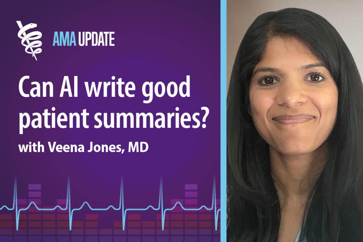 AMA Update for July 21, 2025: How electronic health record AI is changing medical summaries for doctors and helping patients (index only)