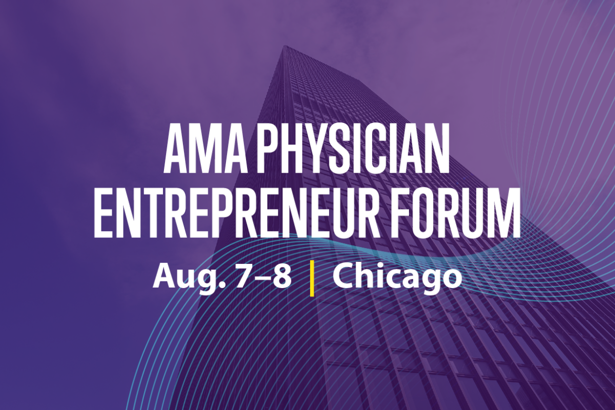 AMA Physician Entrepreneur Forum